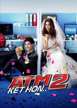 ATM 2: Kết Hôn