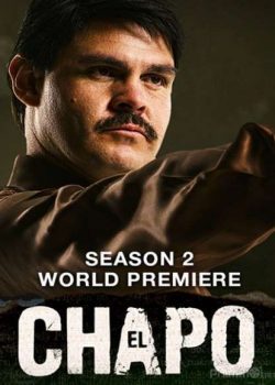 Trùm Ma Túy El Chapo (Phần 2)